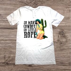 NEW “So Many Cowboys, So Little Ropes” Shirt | SMALL